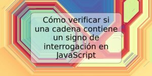 C Mo Verificar Si Una Cadena Contiene Un Signo De Interrogaci N En Javascript Trspos