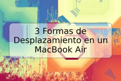3 Formas de Desplazamiento en un MacBook Air