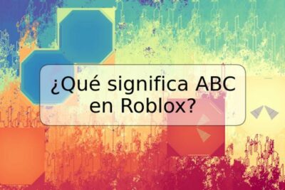 ¿Qué significa ABC en Roblox?