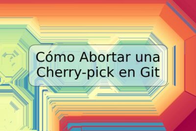 Cómo Abortar una Cherry-pick en Git