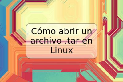 Cómo abrir un archivo .tar en Linux