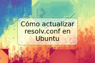 Cómo actualizar resolv.conf en Ubuntu