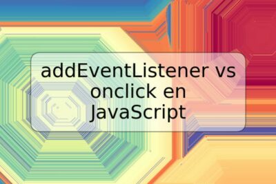 addEventListener vs onclick en JavaScript
