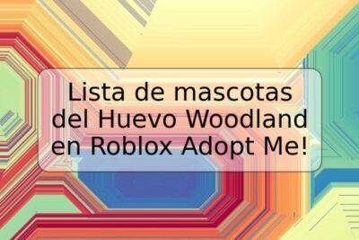 Lista de mascotas del Huevo Woodland en Roblox Adopt Me!