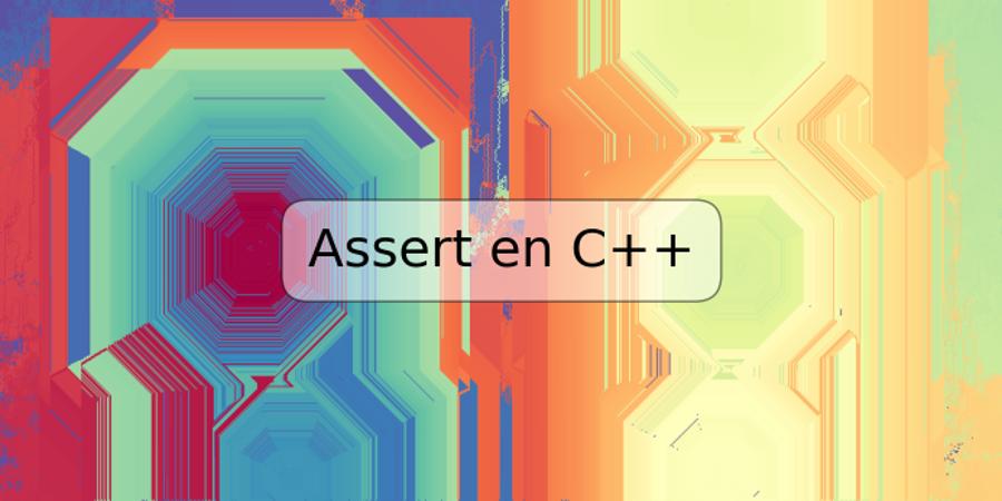 Assert en C++