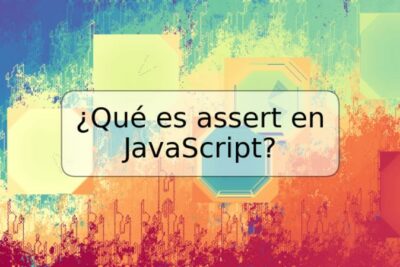 ¿Qué es assert en JavaScript?