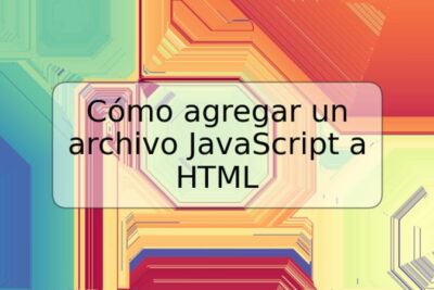 Cómo agregar un archivo JavaScript a HTML