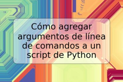 Cómo agregar argumentos de línea de comandos a un script de Python