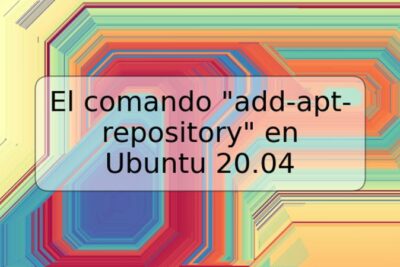 El comando "add-apt-repository" en Ubuntu 20.04