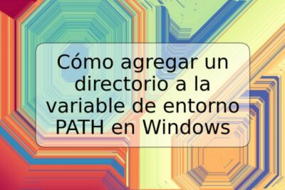 Cómo agregar un directorio a la variable de entorno PATH en Windows