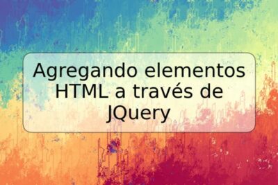 Agregando elementos HTML a través de JQuery