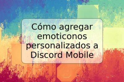 Cómo agregar emoticonos personalizados a Discord Mobile