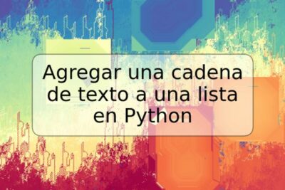 Agregar una cadena de texto a una lista en Python