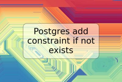 Postgres add constraint if not exists