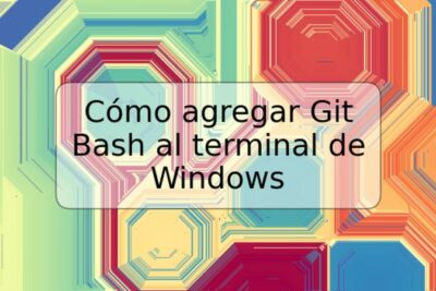 Cómo agregar Git Bash al terminal de Windows