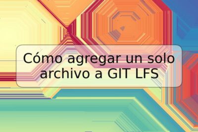 Cómo agregar un solo archivo a GIT LFS