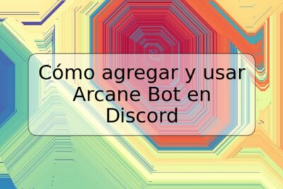 Cómo agregar y usar Arcane Bot en Discord