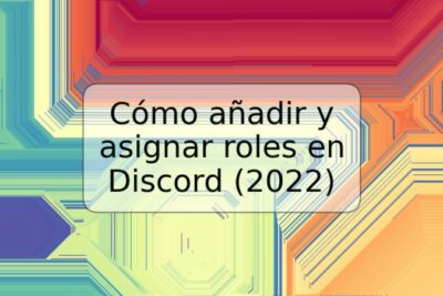 Cómo añadir y asignar roles en Discord (2022)