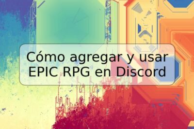 Cómo agregar y usar EPIC RPG en Discord