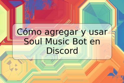 Cómo agregar y usar Soul Music Bot en Discord