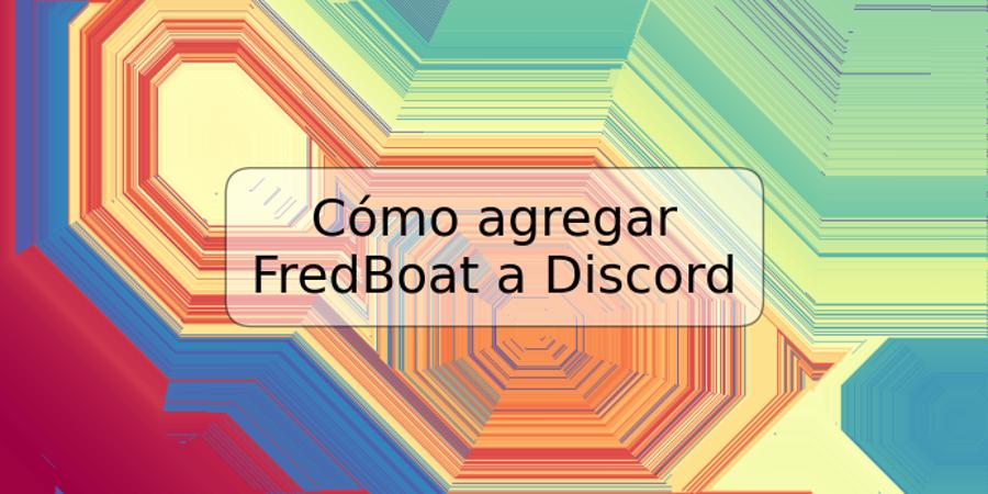 Cómo agregar FredBoat a Discord