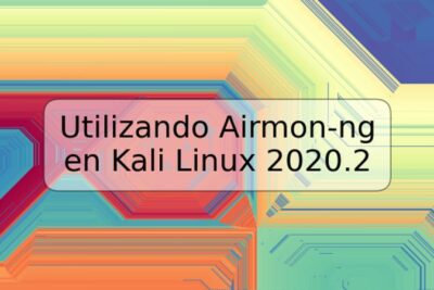 Utilizando Airmon-ng en Kali Linux 2020.2