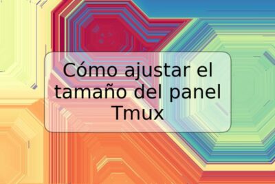 Cómo ajustar el tamaño del panel Tmux