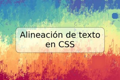 Alineación de texto en CSS