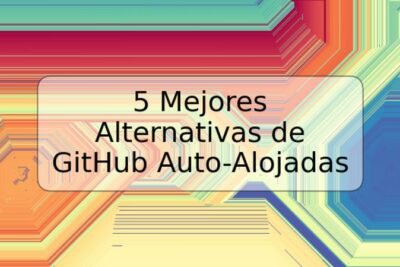 5 Mejores Alternativas de GitHub Auto-Alojadas