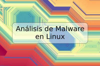 Análisis de Malware en Linux
