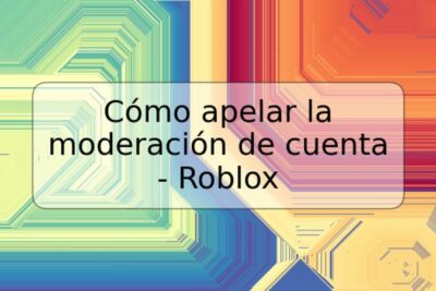 Cómo apelar la moderación de cuenta - Roblox
