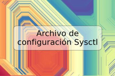 Archivo de configuración Sysctl