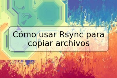 Cómo usar Rsync para copiar archivos