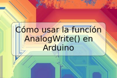 Cómo usar la función AnalogWrite() en Arduino