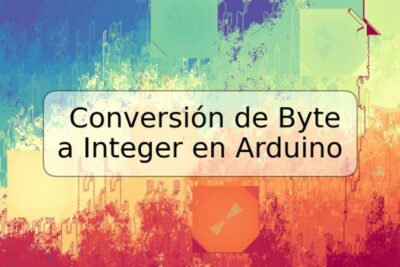 Conversión de Byte a Integer en Arduino
