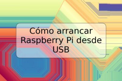 Cómo arrancar Raspberry Pi desde USB