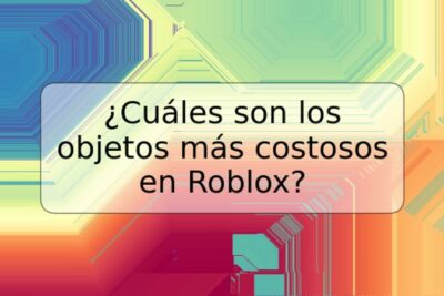 ¿Cuáles son los objetos más costosos en Roblox?