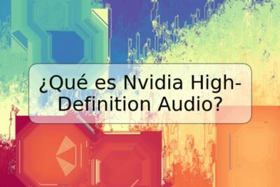 ¿Qué es Nvidia High-Definition Audio?