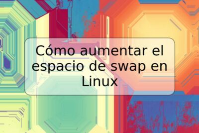 Cómo aumentar el espacio de swap en Linux