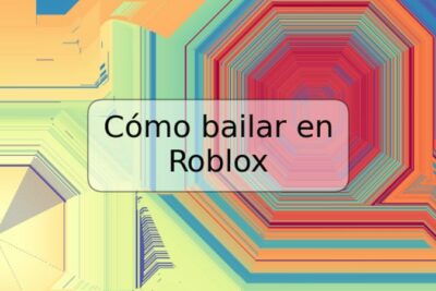 Cómo bailar en Roblox
