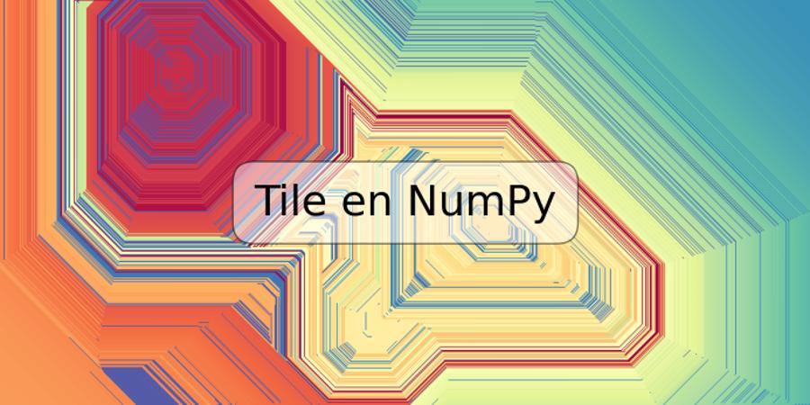 Tile en NumPy