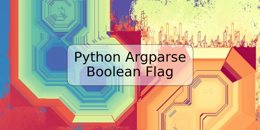 Python Argparse Boolean Flag