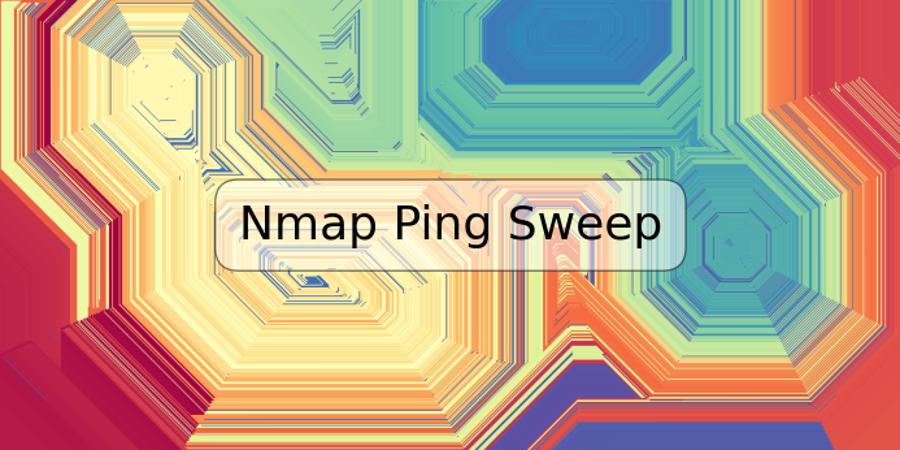 Nmap Ping Sweep