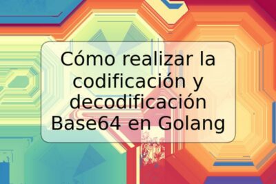 Cómo realizar la codificación y decodificación Base64 en Golang
