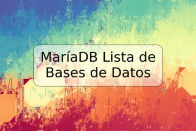 MaríaDB Lista de Bases de Datos