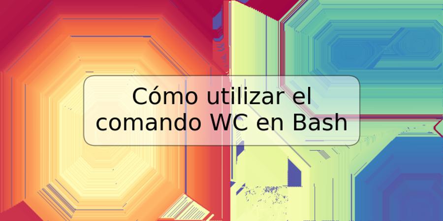 Cómo utilizar el comando WC en Bash