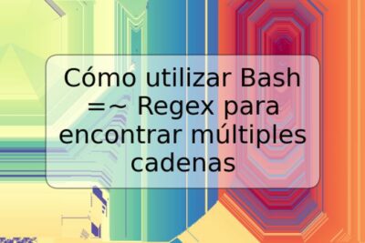 Cómo utilizar Bash =~ Regex para encontrar múltiples cadenas