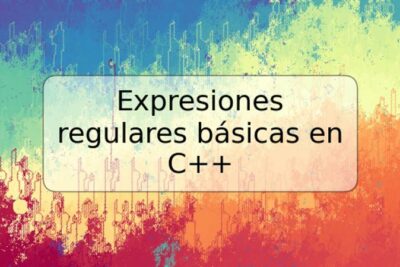 Expresiones regulares básicas en C++