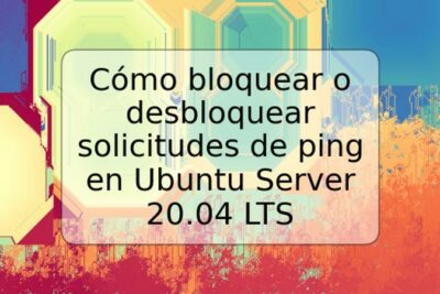 Cómo bloquear o desbloquear solicitudes de ping en Ubuntu Server 20.04 LTS