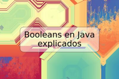 Booleans en Java explicados